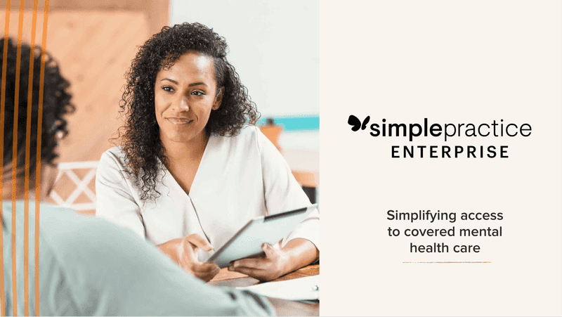SimplePractice Enterprise simplifying covered mental healthcare access
